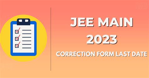 Jee Main Form Correction Date 2023 - Printable Forms Free Online