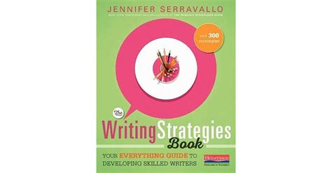 The Writing Strategies Book: Your Everything Guide to Developing ...