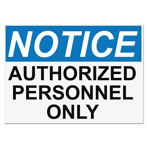 Headline Sign Osha Safety Signs, Notice Authorized Personnel Only, White/Blue/Black, 10 X 14