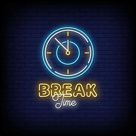 Break Time Neon Signs Style Text Vector 2267784 Vector Art at Vecteezy