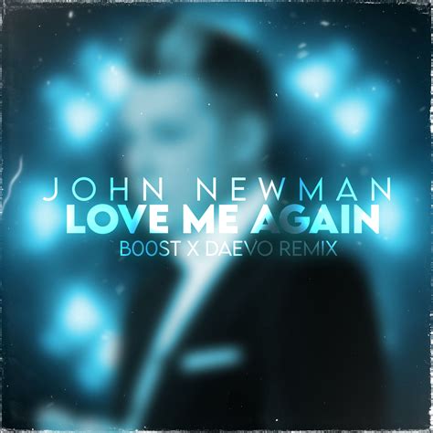 Love Me Again (B00ST X Daevo Remix) by John Newman | Free Download on ...