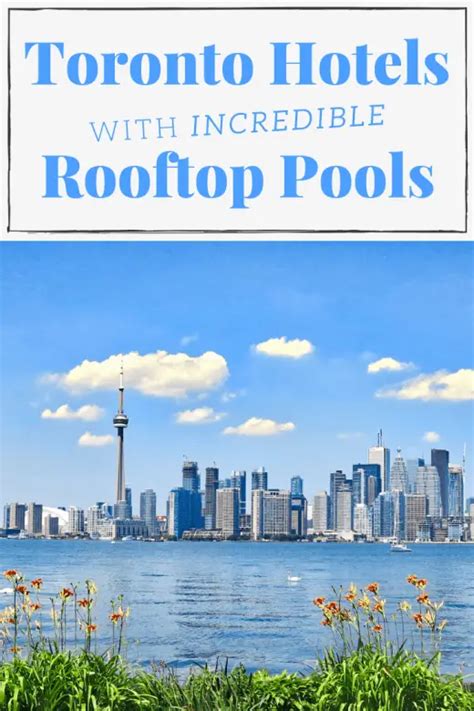 The Best Toronto Hotels with Rooftop Pools - My Canadian Passport