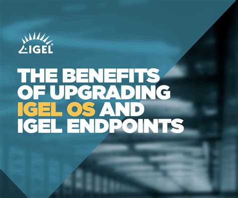 The Benefits of Upgrading with IGEL OS | IGEL