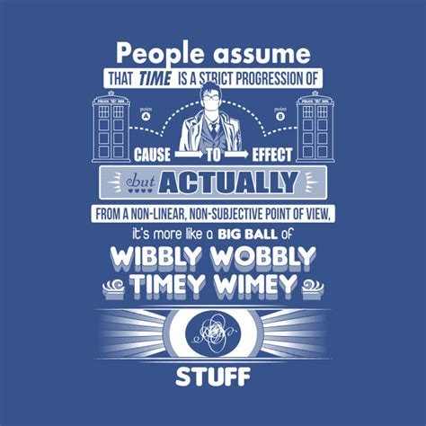 Wibbly Wobbly Timey Wimey Stuff - Doctor Who - T-Shirt | TeePublic