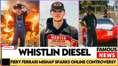 Whistlin Diesel Addresses Viral Ferrari Fire Prank Controversy | Famous News Update