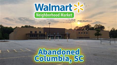 Abandoned Walmart Neighborhood Market - Columbia, SC - YouTube