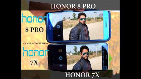 Honor 7x vs Honor 8 Pro - Camera Comparison#video#slowmotion 13k vs 29k ...