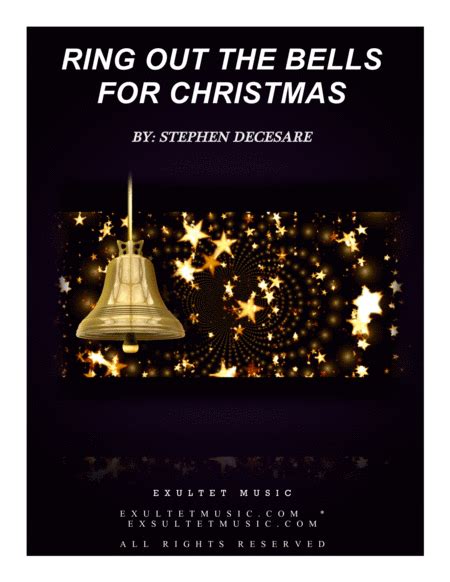 Ring Out The Bells For Christmas by Stephen DeCesare Sheet Music for ...