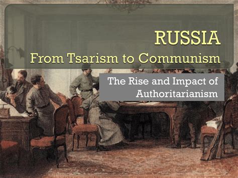 RUSSIA From Tsarism to Communism