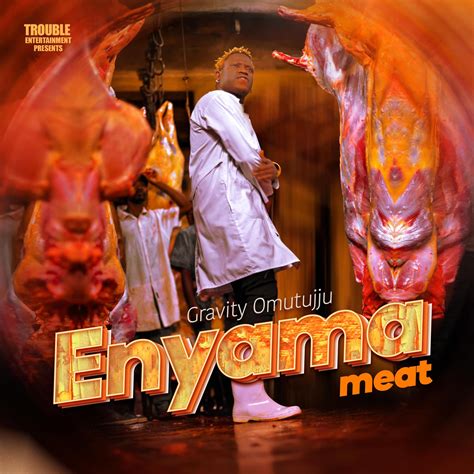 Enyama by Gravity Omutujju - AfroCharts