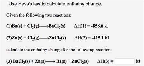 OneClass: Use Hess's law to calculate enthalpy change. Given the ...