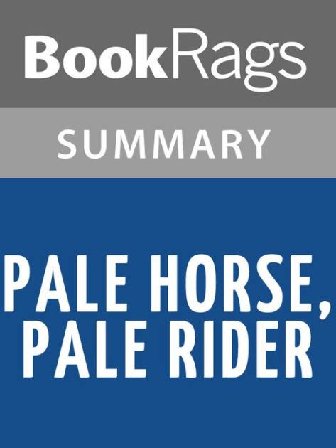 Pale Horse, Pale Rider by Katherine Anne Porter l Summary & Study Guide ...