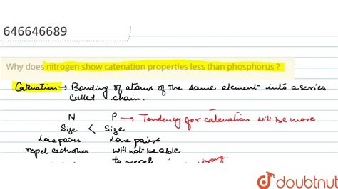 [Punjabi] Why does nitrogen show catenation properties less than phosp