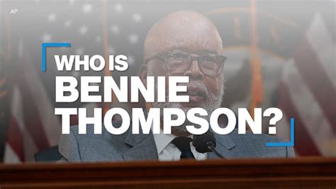 Jan. 6 committee's Bennie Thompson, a historic Black lawmaker, sees ...