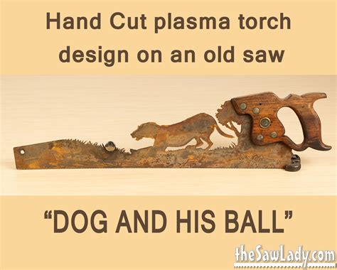 A Dog & His Ball- Hand Cut Plasma Metal Art Hand Saw- Rustic Wall - The Saw Lady®