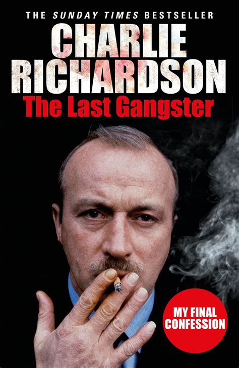 The Last Gangster by Charlie Richardson - Penguin Books Australia