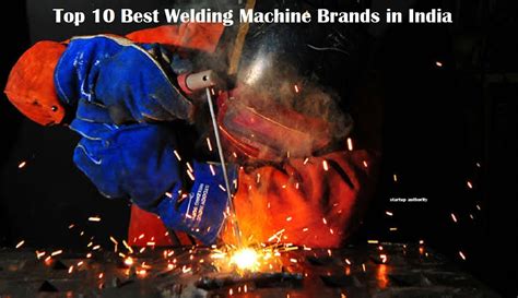 Top 10 Best Welding Machine Brands in India - Startup Authority : #1 ...