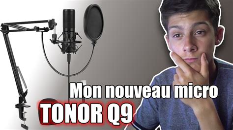 MONTAGE ET TEST DU MICRO TONOR Q9 - Unboxing - YouTube