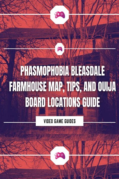 Phasmophobia Bleasdale Farmhouse Map, Tips, And Ouija Board Locations Guide | Ouija board, Ouija ...