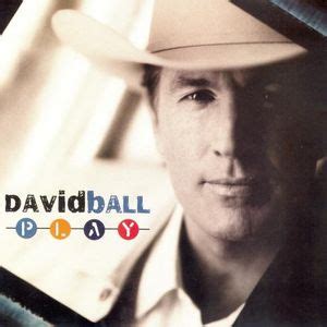 David Ball - Play Lyrics and Tracklist | Genius