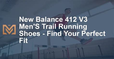 New Balance 412 V3 Men'S Trail Running Shoes - Find Your Perfect Fit ...