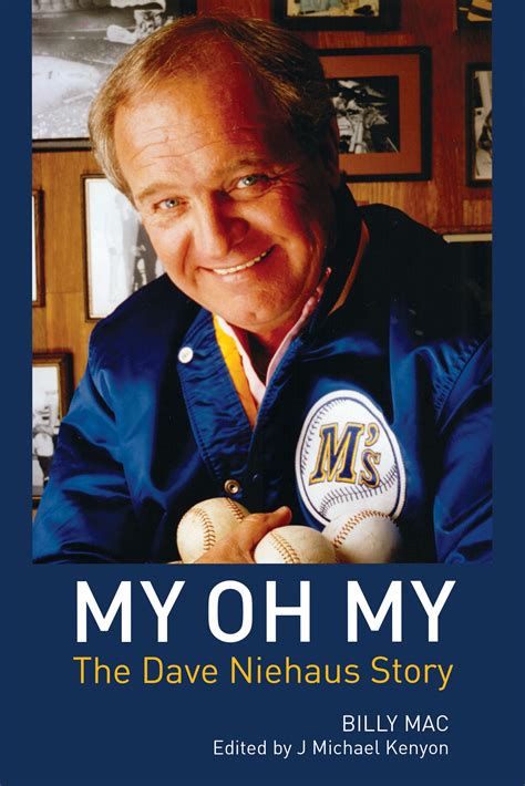 My oh My: The Dave Niehaus Story is a detailed look at a sports broadcasting legend | Westside ...