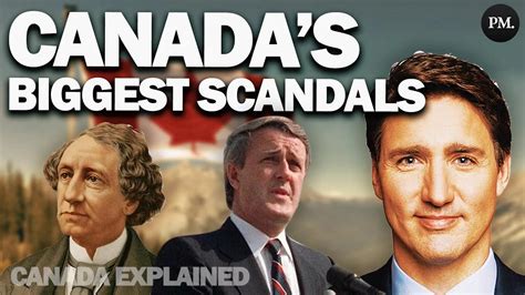 The Worst Political Scandals in Canadian History - Canada Explained