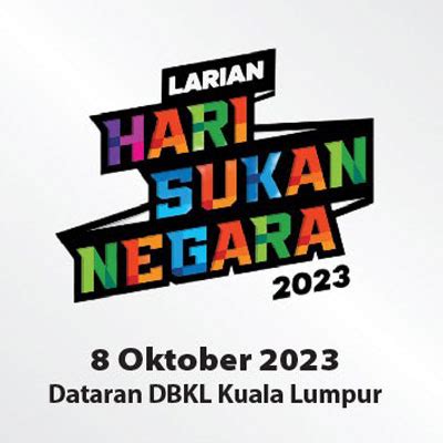 2023 — Larian Hari Sukan Negara 2023 — Race Roster — Registration, Marketing, Fundraising