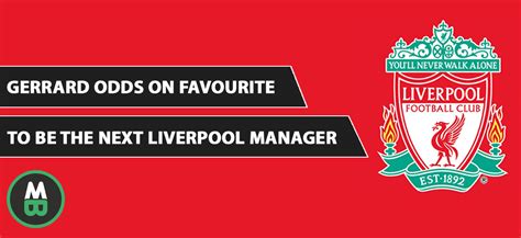 Gerrard Odds On Favourite To Be The Next Liverpool Manager - MatchedBets