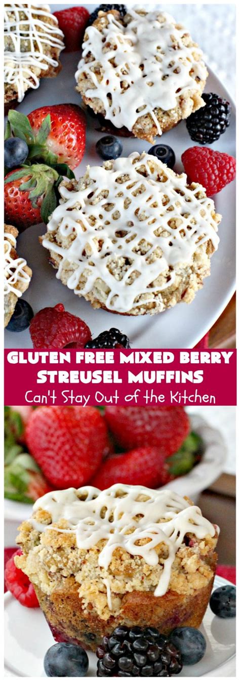 Gluten Free Mixed Berry Streusel Muffins – Can't Stay Out of the Kitchen