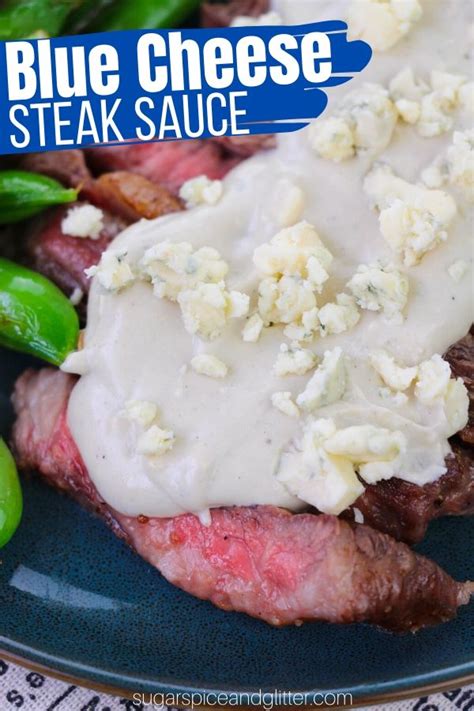 Blue Cheese Sauce for Steak (with Video) ⋆ Sugar, Spice and Glitter