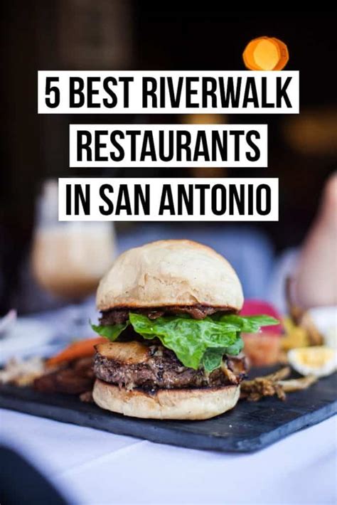 San Antonio: 5 Best Riverwalk Restaurants | Female Foodie