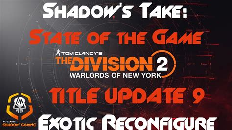 Division 2 | Shadow's Take | State of the Game | TU9 Preview Patch Notes | - YouTube