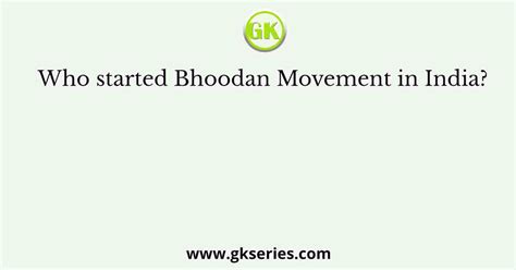 Who started Bhoodan Movement in India?