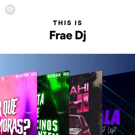 This Is Frae Dj - playlist by Spotify | Spotify