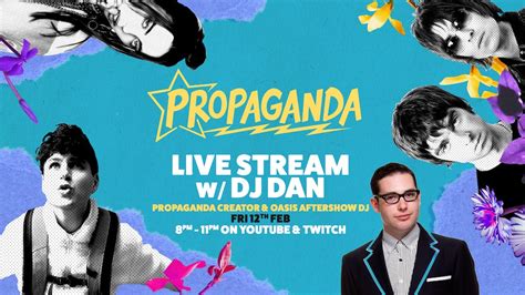 Propaganda Live Stream with DJ Dan (Propaganda Creator and Oasis ...