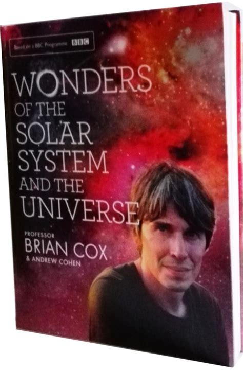 Wonders of the Solar System and the Universe by Brian Cox, Andrew Cohen ...