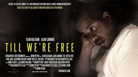 TILL WE'RE FREE - a film by Denn Pietro (Emmett Till movie) - YouTube