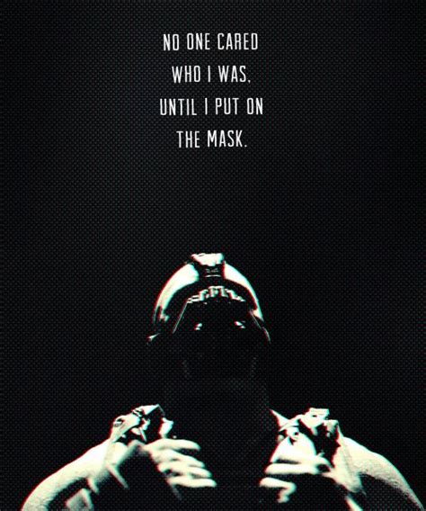 No one cared who I was until I put on the mask | Bane quotes, Tom hardy bane, The dark knight ...