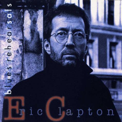 Eric Clapton – Blues Rehearsals (1995, CD) - Discogs