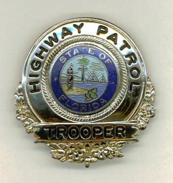 Florida Highway Patrol Trooper badge- I can't wait to get a tattoo in honor of my grandfather ...