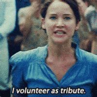 I Volunteer As Tribute GIFs - Find & Share on GIPHY