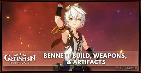 Bennett Build, Weapons, & Artifacts | Genshin Impact - zilliongamer