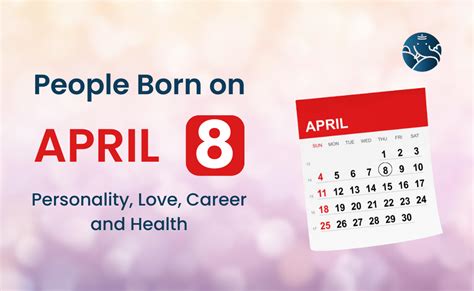 People Born on April 8 Personality, Love, Career, And Health