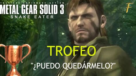 Metal gear solid 3: Trofeo "Puedo quedármelo" - YouTube