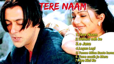 Tere Naam Movie All Songs || Salmankhan || Bhumika chawla - YouTube