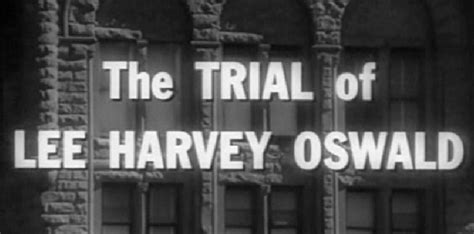 CLASSIC MOVIES: THE TRIAL OF LEE HARVEY OSWALD (1964)