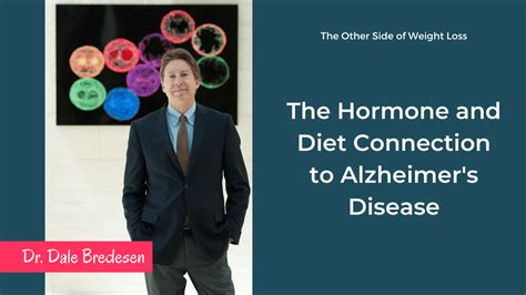 The Hormone and Diet Connection to Alzheimer’s with Dr. Dale Bredesen