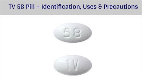 TV 58 Pill – Identification, Uses & Dosage - Health Plus City