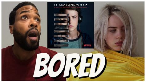 Billie Eilish - Bored (13 Reasons Why Soundtrack) Reaction - YouTube